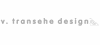 v.transehe-design