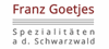Franz Goetjes Spezialitäten a d. Schwarzwald