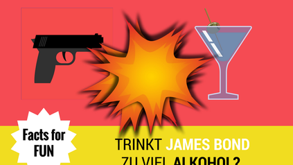 Facts for fun trinkt James Bond zu viel Alkohol?