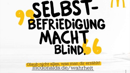 Selbstbefriedigung macht blind. Glaub nicht alles, was man dir erzählt! Mc Donald's Wahrheit